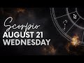 Scorpio - Today Horoscope - August 21, 2024