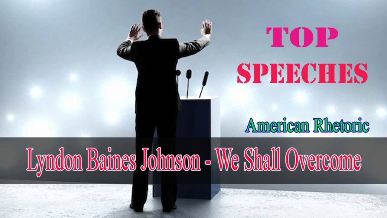 Lyndon Baines Johnson - We Shall Overcome ( American Rhetoric Top 100 ...