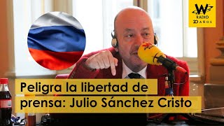 Peligra la libertad de prensa: Julio Sánchez Cristo tras pronunciamiento de Rusia contra W