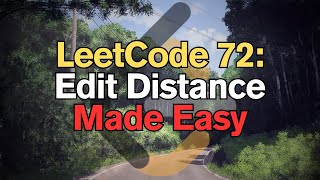 LeetCode 72: Edit Distance Made Easy For Complete Beginners – Python Tutorial
