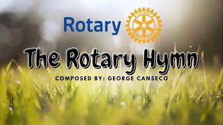 The Rotary Hymn by George Canseco