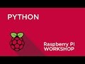 Raspberry Pi Workshop - Chapter 2 - Introduction to Python