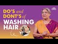 Right Way To Wash Hair | HAIRCARE Mistakes You Must STOP Immediately | Do's & Don'ts