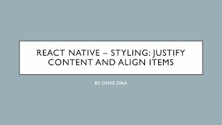 React Native - Styling: Justify Content and Align Items