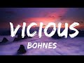 Bohnes - Vicious (Lyrics) Top Lyrics