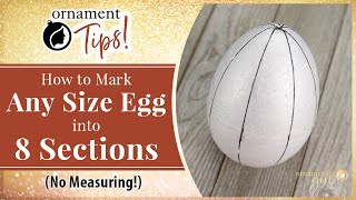 How to Divide a Foam Egg into 8 Sections