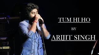 Sensational Performance by Arijit Singh of Tum Hi Ho on Stage