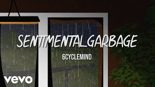 6cyclemind, Raymund Marasigan - Sentimental Garbage