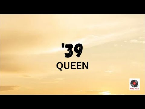 '39 - Queen Lyrics Video - YouTube