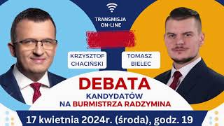 DEBATA KANDYDATÓW NA BURMISTRZA RADZYMINA - 17.04.2024