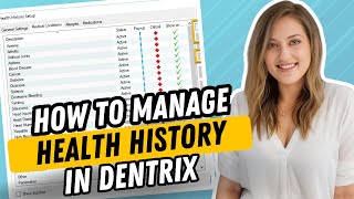 Dentrix Health History Tutorial | How to Add, Edit & Manage Patient Medical History