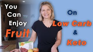 Enjoy Fruit and Lose Weight Too |  The Best Ways to Eat Fruit on Low Carb (Keto) Diet