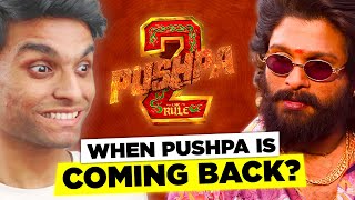 When PUSHPA is Coming Back ? *10 Secrets*