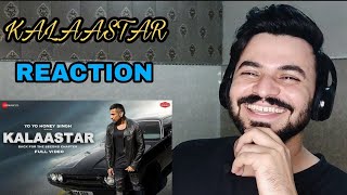 KALAASTAR | Honey 3.0 | Yo Yo Honey Singh - Reaction by Ashish Gaur