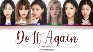 Twice Do It Again 다시 해줘 Color Coded Lyrics Han Rom Eng