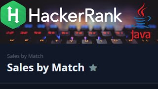 Sales By Match Solution Explained - HackerRank (Java)
