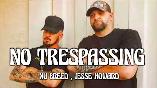 Nu Breed \u0026 Jesse Howard - No Trespassing (Song)