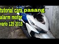 tutorial cara pasang alarm vario 125 2015