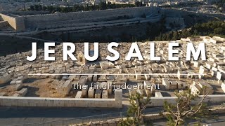 JERUSALEM: the final judgement