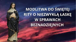 🙏🙏🙏Modlitwa do Świętej Rity o Niezwykłą Łaskę w Sprawach Beznadziejnych. Siła Modlitwy.