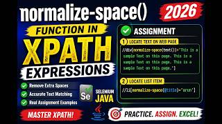 91. normalize-space() function in XPath Expressions - Assignment (Selenium Java 2026)