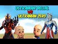 Upin Ultraman Belial vs ipin Ultraman Zero