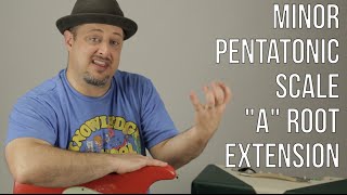 Minor Pentatonic Scale Root on "A" String Extension PART 4 - Lead Guitar Practice Routine