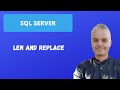 LEN and REPLACE | SQL Server