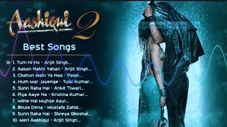 Aashiqui 2 ❤️ Movie All Best Songs Shraddha Kapoor Aditya Roy Kapur Romantic Love Gaane Hard Broken