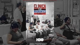 Clinica de Migrantes: Life, Liberty and the Pursuit of Happiness