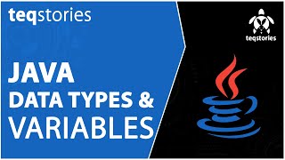 Datatypes and Variables | Java Classroom | TeqStories