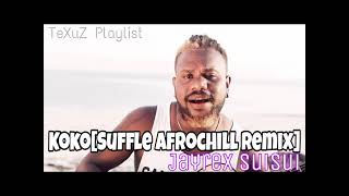 Jayrex Suisui - Koko [Shuffle Afrochill Remix 2021]