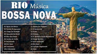 RIO || Clássicos Bossa Nova Música 🍓 Compilado Bossa Nova Brasil ⛳ Música Popular Brasileira