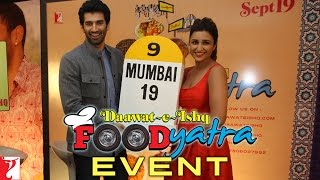 Daawat-e-Ishq | Food Yatra Event | Aditya Roy Kapur | Parineeti Chopra