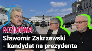 Kandydat na Prezydenta RP - Sławomir Zakrzewski