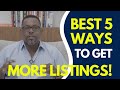 5 BEST Ways To Get More Real Estate Listings!