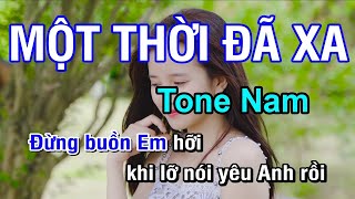 Karaoke Một Thời Đã Xa (Phương Thanh) - Tone Nam | Nhan KTV ✔