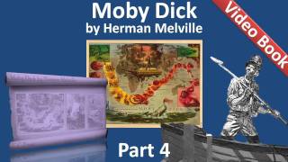 Part 04 - Moby Dick Audiobook by Herman Melville (Chs 041-050)