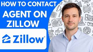 How to Contact Agent on Zillow Full Guide 2026