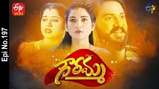 Gowramma | 19th November 2021 | Full Episode No 197 | ETV Telugu