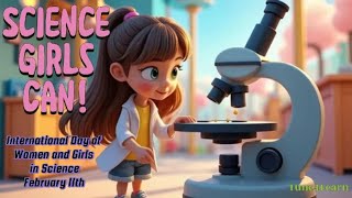 Science Girls Can! - Inspire on International Day of Women and Girls in Science 👩‍🔬🔬February 11th