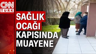 Koronavirüsü bahane eden sağlık ocağı doktorları hastaları kapı ve camda muayene etti!