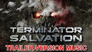 TERMINATOR 4: SALVATION Trailer Music Version