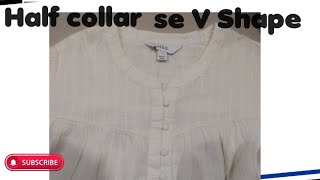 Half Collar Se V Shape kaise banaye??#like #subscribe