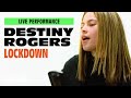 Destiny Rogers - "LockDown" Live Performance | Vevo