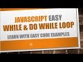Javascript While and Do/While loops!