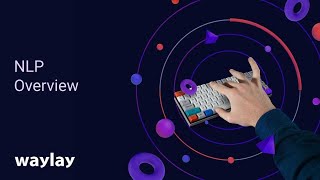 NLP 01: Overview - Waylay Tutorial