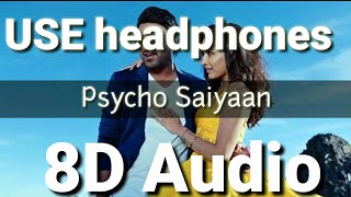 Psycho Saiyaan- Saaho 8D Audio Song | Aaya Mohra Saiyaan Psycho Song| Saaho Movie Songs