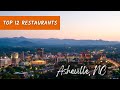 Top 12 Restaurants In Asheville, NC