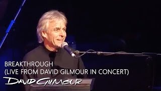 David Gilmour & Richard Wright - Breakthrough (Live from David Gilmour In Concer